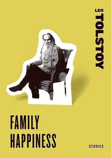 leo tolstoy family happiness,Leo Tolstoy Family Happiness